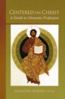 Centered On Christ : A Guide to Monastic Profession - Book