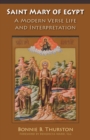 Saint Mary of Egypt : A Modern Verse Life and Interpretation - Book