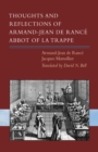 Thoughts and Reflections of Armand-Jean de Ranc?, Abbot of la Trappe - Book