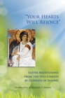 "Your Hearts Will Rejoice" : Easter Meditations from the Vita Christi - Book