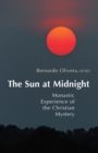 The Sun at Midnight : Monastic Experience of the Christian Mystery - eBook