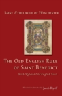 The Old English Rule of Saint Benedict : with Related Old English Texts - eBook