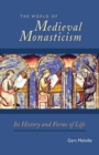 The World of Medieval Monasticism : Its History and Forms of Life - eBook
