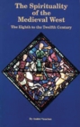 The Spirituality of the Medieval West : The Eighth to the Twelfth Century - Book
