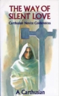 The Way Of Silent Love : Carthusian Novice Conferences - Book