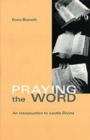 Praying The Word : An Introduction to Lectio Divina - Book