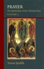 Prayer : The Spirituality of the Christian East Volume 2 - Book