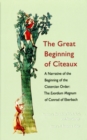 The Great Beginning of Citeaux : A Narrative of the Beginning of the Cistercian Order - eBook