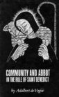 Community And Abbot In The Rule Of Saint Benedict : Volume 1 - Book