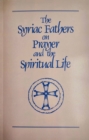 The Syriac Fathers on Prayer and the Spiritual Life - Book