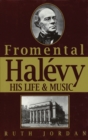 Fromentmal Halevy : His Life & Music - Book