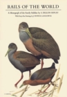 Rails of the World : A Monograph of the Family Rallidae - Book