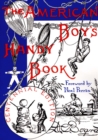 The American Boy's Handy Book : What to Do and How Do It - Book