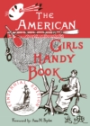 The American Girl's Handy Book : How to Amuse Yourself and Others - Book