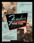 Fender: The Inside Story - Book
