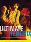 The Ultimate Hendrix : An Illustrated Encyclopedia of Live Concerts and Sessions - Book