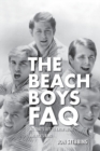 The Beach Boys FAQ : All That's Left to Know About America's Band - Book