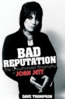 Bad Reputation : The Unauthorized Biography of Joan Jett - Book