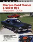 Charger, Road Runner and Super Bee Restoration Guide - Book