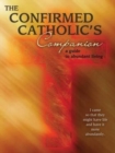 CONFIRMED CATHOLICS COMPANION A GUIDE TO - Book