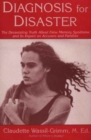 Diagnosis for Disaster : The Devastating Truth About False Memory Syndrome and its Impact on Accusers and Families - Book