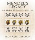 Mendel's Legacy : The Origin of Classical Genetics - Book