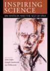 Inspiring Science : Jim Watson and the Age of DNA - Book