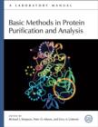 Basic Methods in Protein Purification and Analysis : A Laboratory Manual - Book