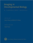 Imaging in Developmental Biology: A Laboratory Manual - Book