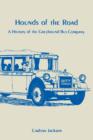 Hounds of the Road : A History of the Greyhound Bus Company - Book