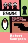 Deadly Excitements Shadows & Phantoms - Book