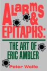 Alarms and Epitaphs : The Art of Eric Ambler - Book