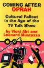 Coming after Oprah : Cultural Fallout in the Age of the TV Talk Show - Book