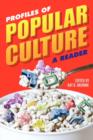 Profiles of Popular Culture : A Reader - Book