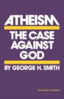 Atheism : The Case against God - Book