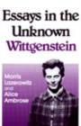 Essays in the Unknown Wittgenstein - Book