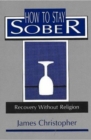 How to Stay Sober - Book