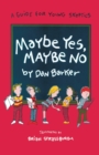 Maybe Yes, Maybe No : A Guide for Young Skeptics - Book