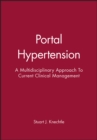 Portal Hypertension : A Multidisciplinary Approach To Current Clinical Management - Book