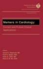 Markers in Cardiology - AHA : Current and Future Clinical Applications - Book