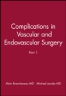 Complications in Vascular and Endovascular Surgery, Part I - Book