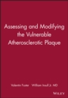 Assessing and Modifying the Vulnerable Atherosclerotic Plaque - Book