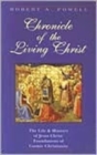 Chronicle of the Living Christ : Life and Ministry of Jesus Christ - Foundations of a Cosmic Christianity - Book