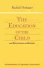 Education of the Child : And Early Lectures on Education - Book