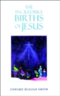 The Incredible Births of Jesus - Book