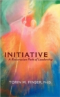 Initiative : A Rosicrucian Path of Leadership - Book