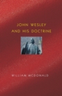 John Wesley and His Doctrine - Book