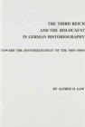 The Third Reich and the Holocaust in German Historiography - Toward the Historikerstreit of the Mid-1980s - Book