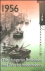1956 - The Hungarian Revolution and War for Independence - Book