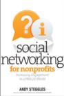 Social Networking for Nonprofits : Increasing Engagement in a Mobile and Web 2.0 World - Book